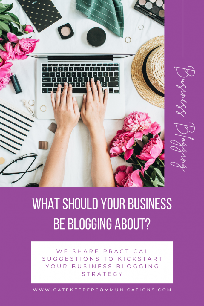 Gatekeeper Communications offers suggestions of topics that businesses can use as part of a business blogging strategy