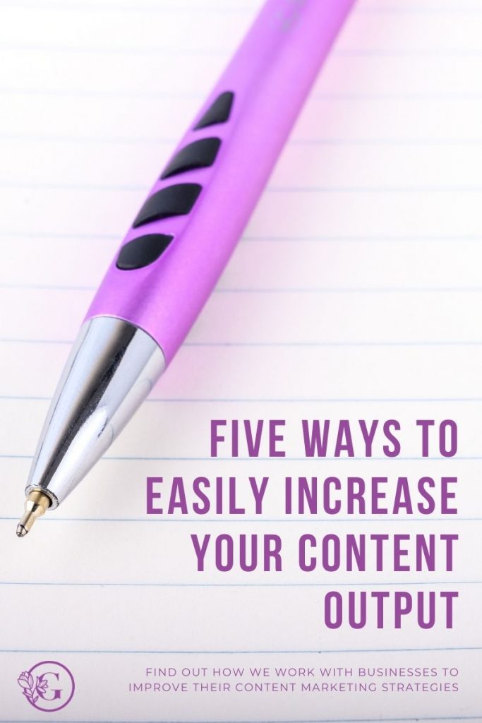 Five ways to increase your content output