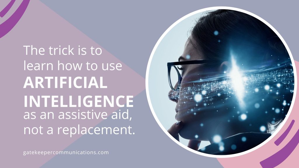 Blog banner with the phrase "the trick is to learn how to use artificial intelligence as an assistive aid not a replacement"