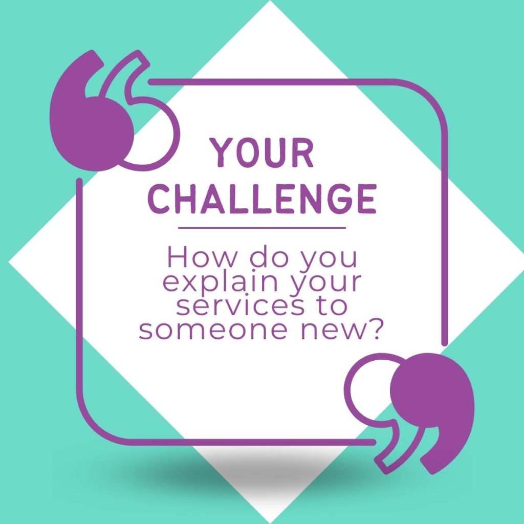 blog graphic with a headline saying "your challenge" and a subheading saying "how do you explain your services to someone new?"