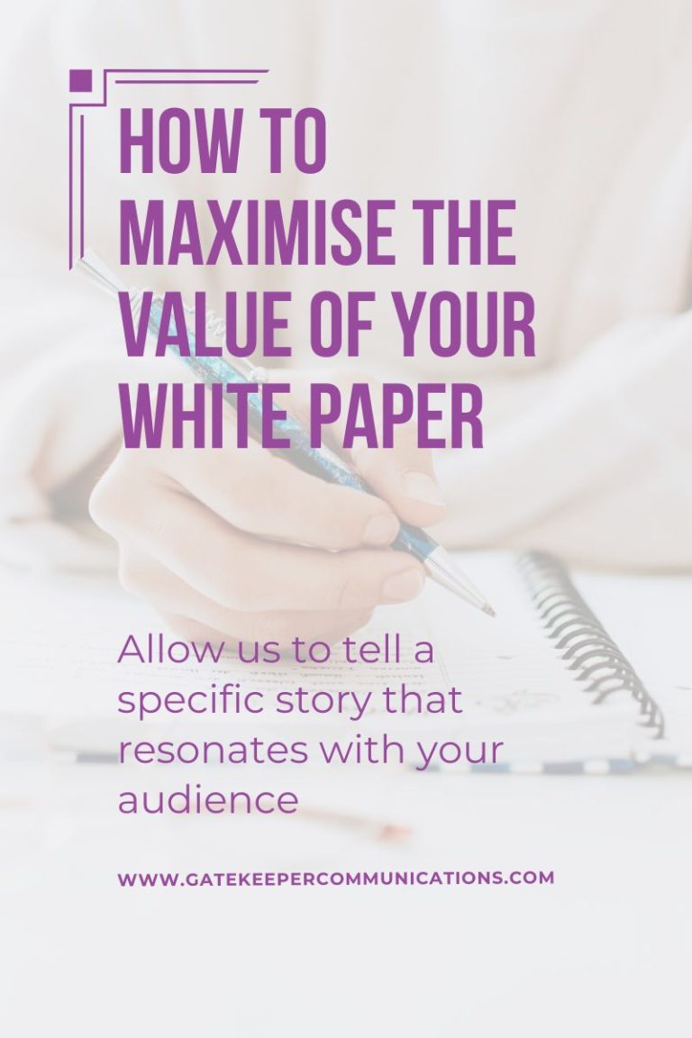 Blog graphic with "how to maximise the value of your white paper" a subheading that says "allow us to tell a specific story that resonates with your audience"